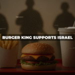 Burger King Supports Israel: Free Meals to Soldiers and Boycott Campaigns